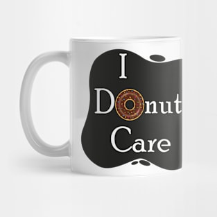 I Donut Care Mug